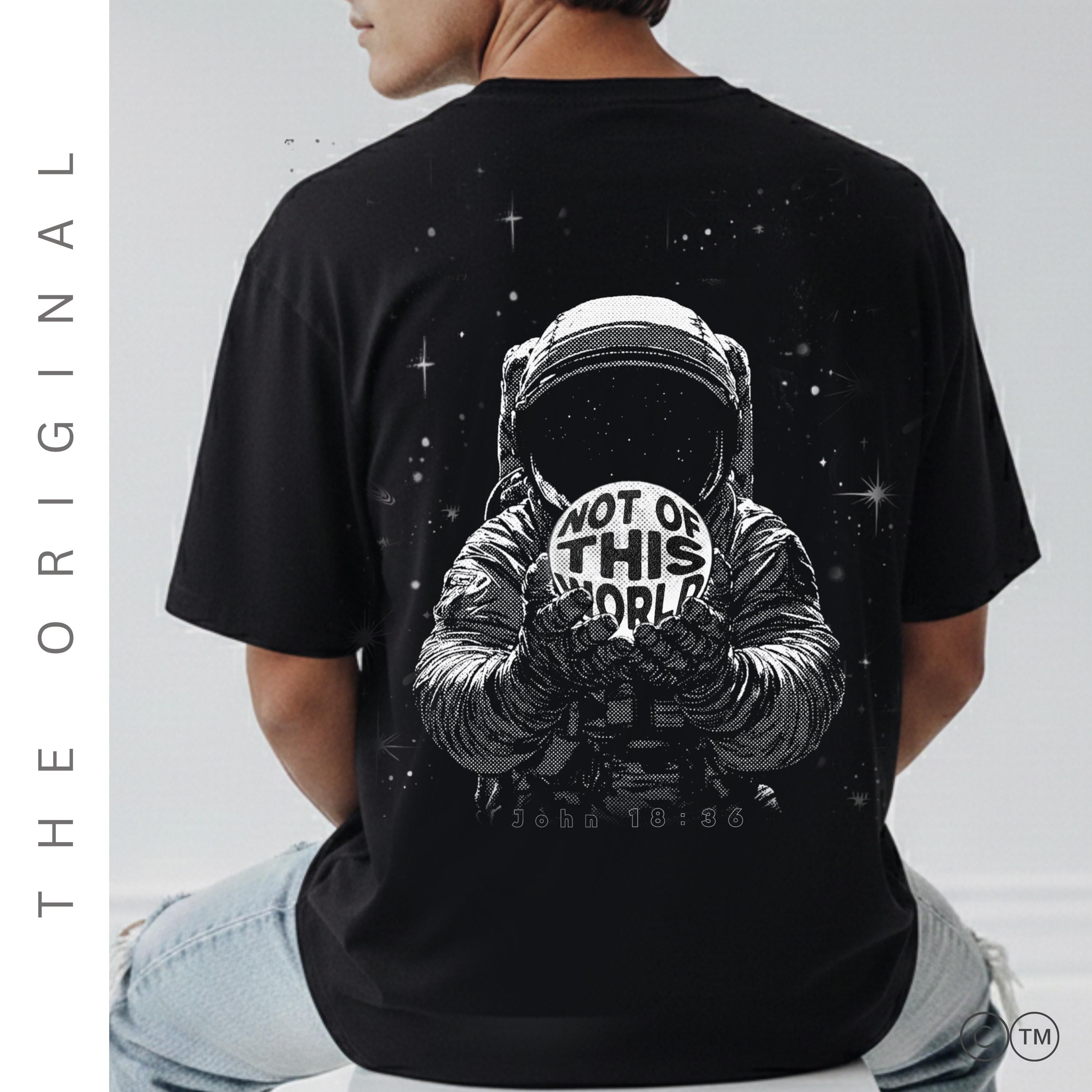 Not of This World Shirt | Christian Streetwear Tee With John 18:36 Verse