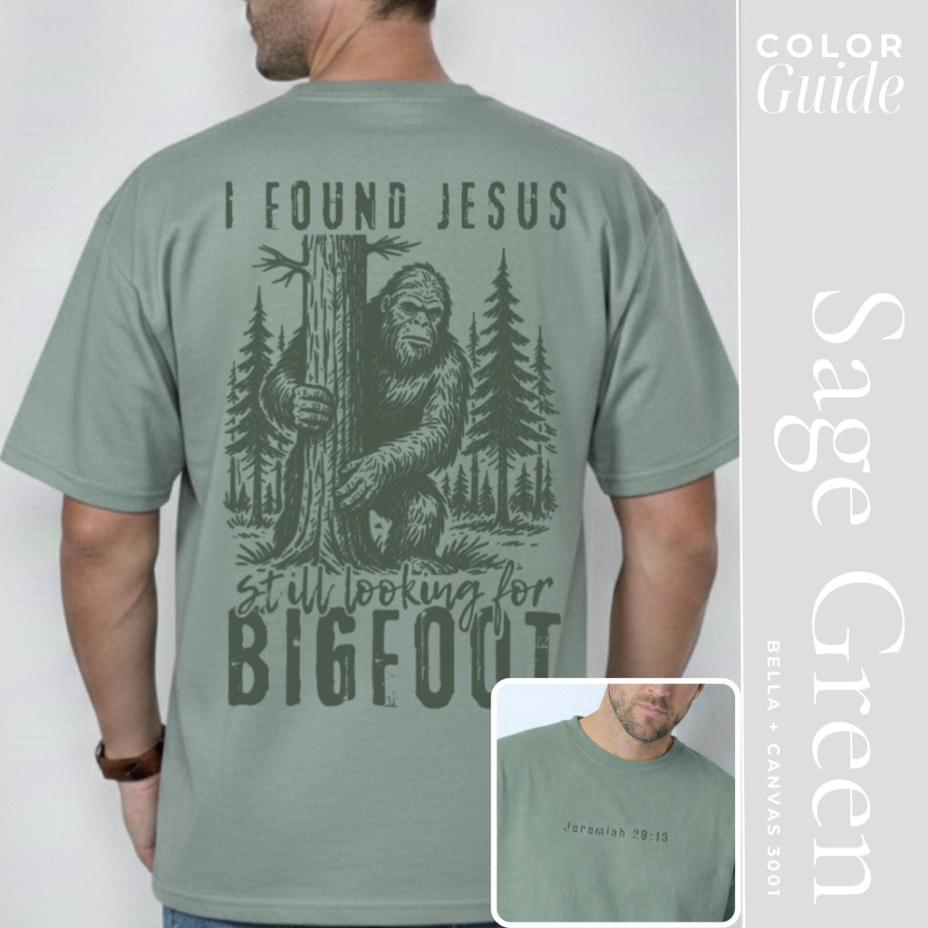 I Found Jesus Still Looking For Bigfoot™ Christian Shirts | Men's Bible Verse Tee With Hidden Scripture