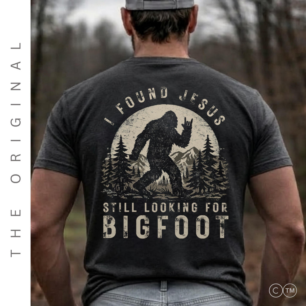 I Found Jesus Still Looking For Bigfoot™ Tee | Funny Christian Shirt | For Men Outdoor Faith